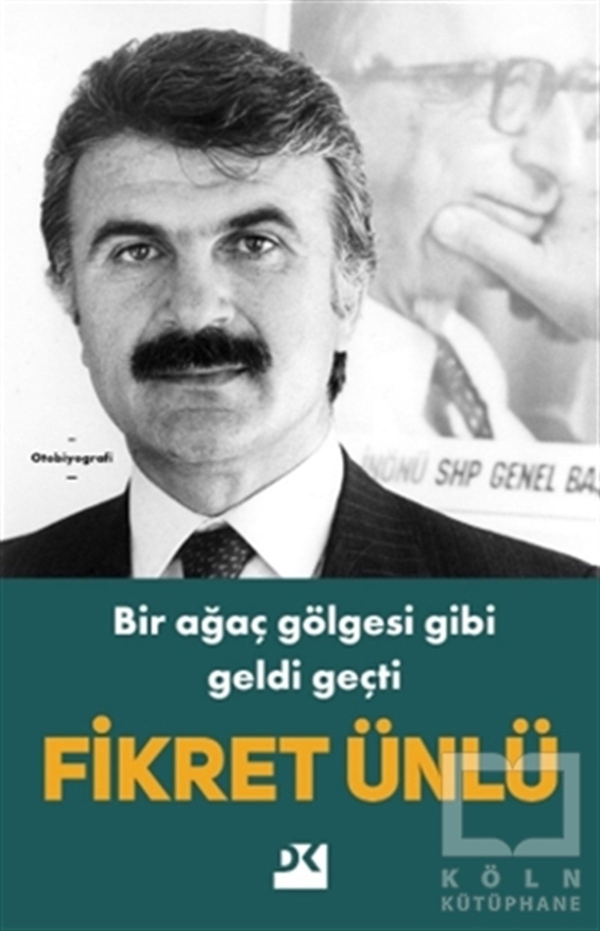 Fikret ÜnlüDiğerBir Ağaç Gölgesi Gibi Geldi Geçti