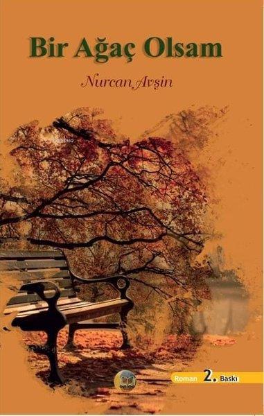 Nurcan AvşinTürkiye RomanBir Ağaç Olsam