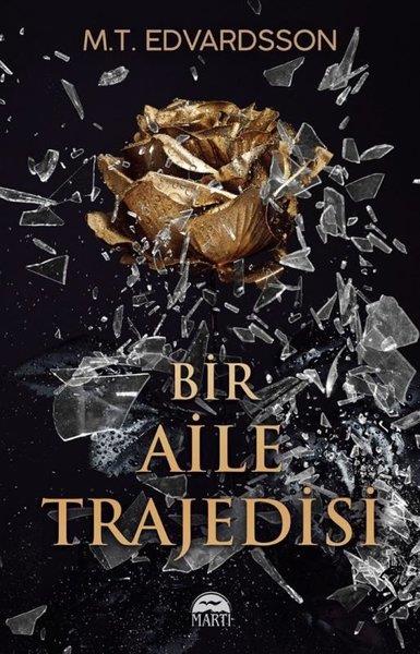 M.T. EdvardssonKorku Kitapları & Gerilim KitaplarıBir Aile Trajedisi