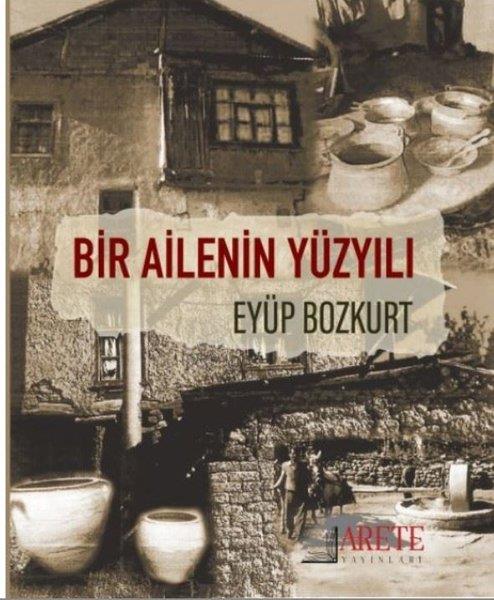 Eyüp BozkurtAnı & Mektup & Günlük KitaplarıBir Ailenin Yüzyılı