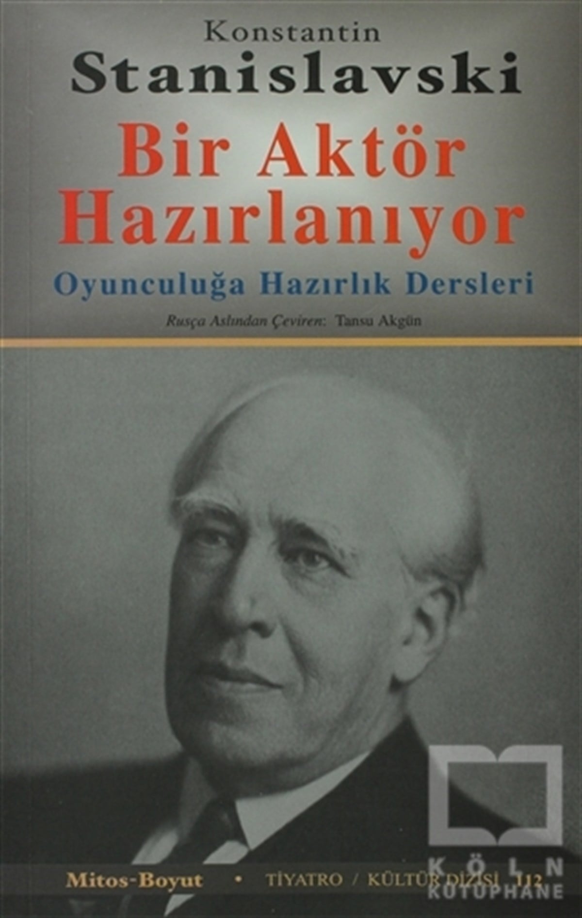 Konstantin StanislavskiSahne SanatlarıBir Aktör Hazırlanıyor