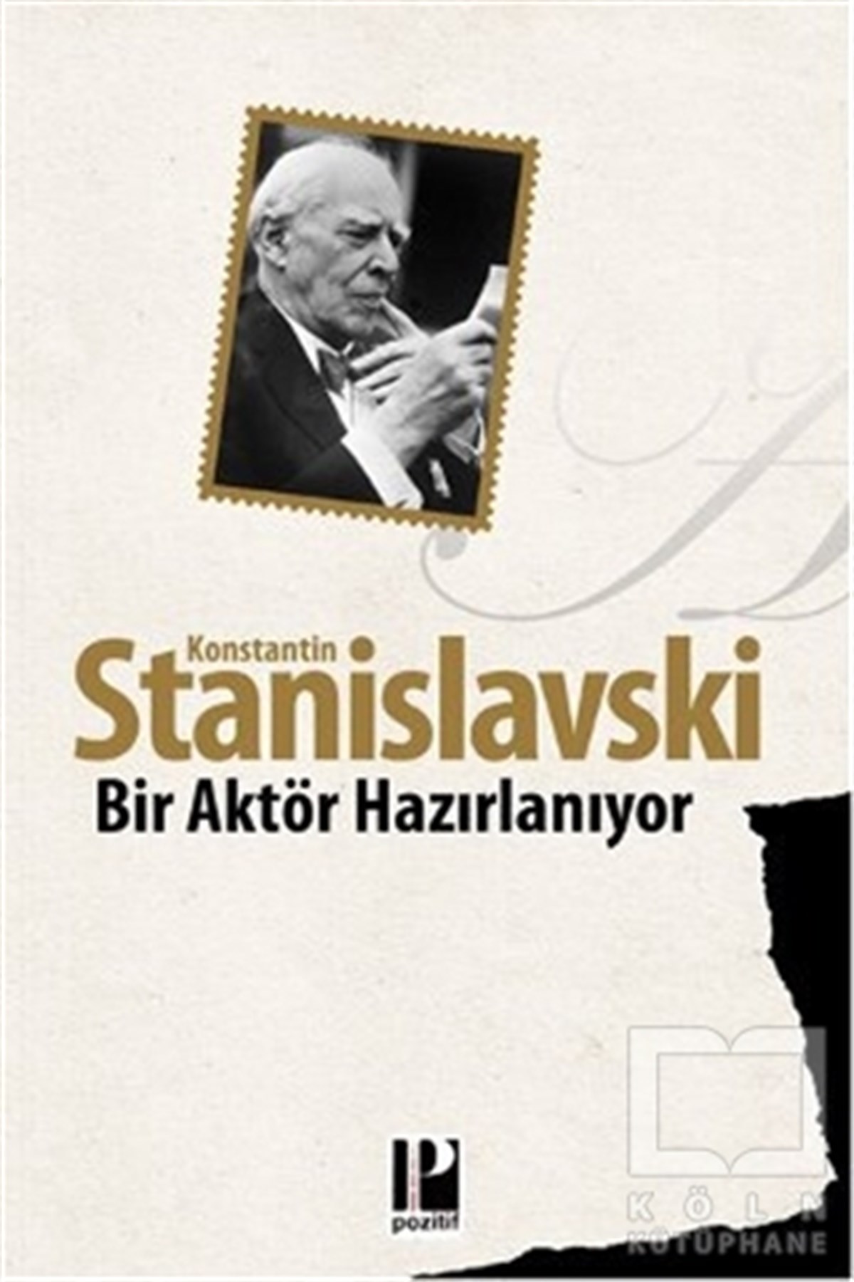 Konstantin StanislavskiSahne SanatlarıBir Aktör Hazırlanıyor