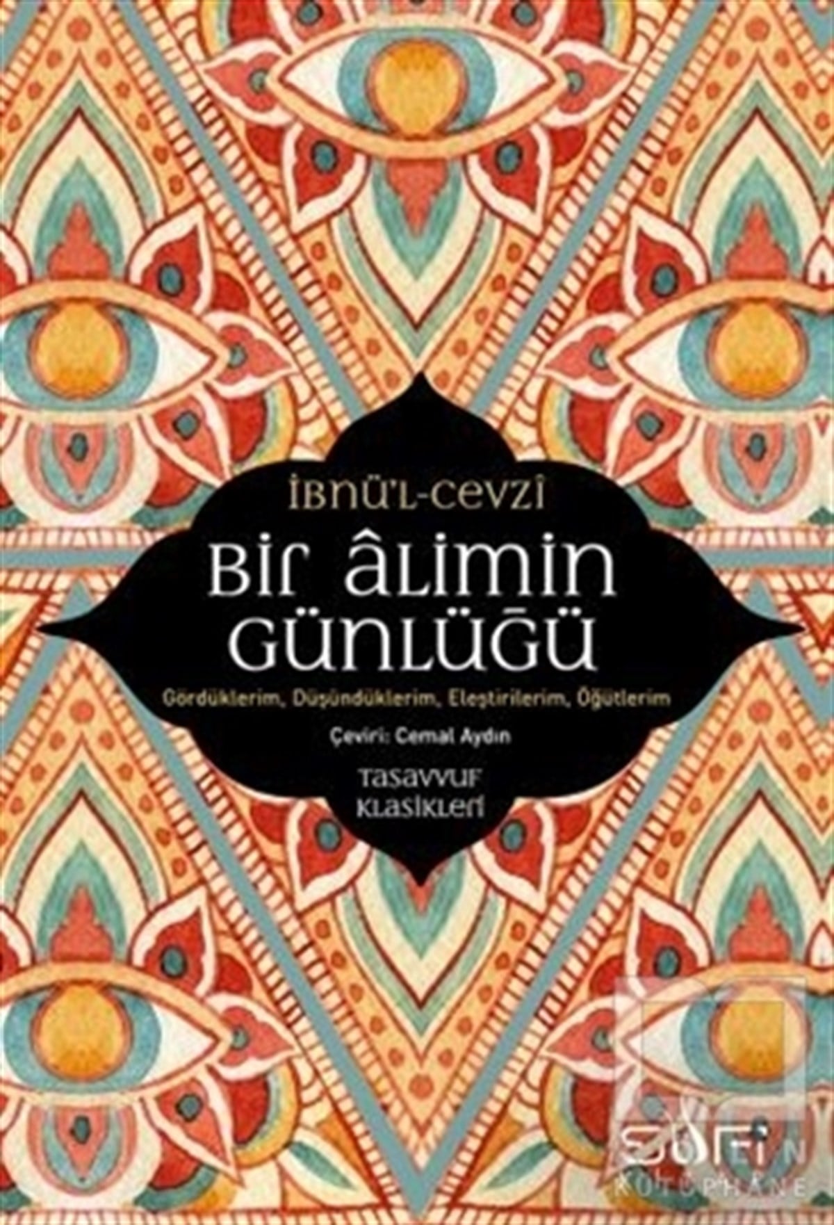 İbnü-l CevziTasavvuf - Mezhepler - TarikatlarBir Alimin Günlüğü