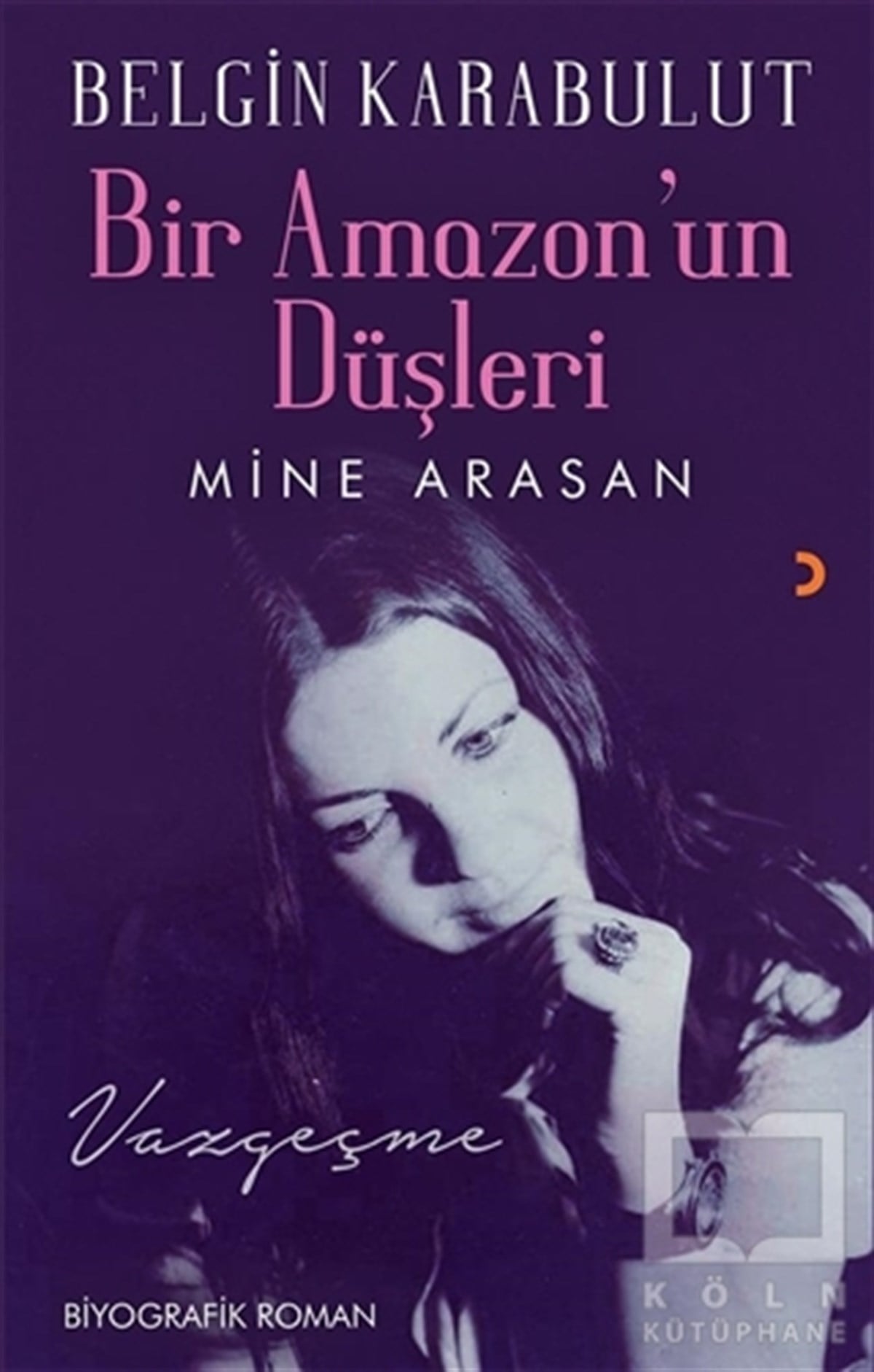 Belgin KarabulutRomanBir Amazon'un Düşleri