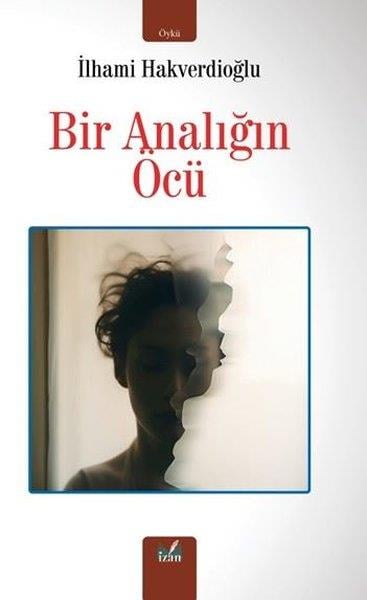 İlhami HakverdioğluTürk RomaniBir Analığın Öcü