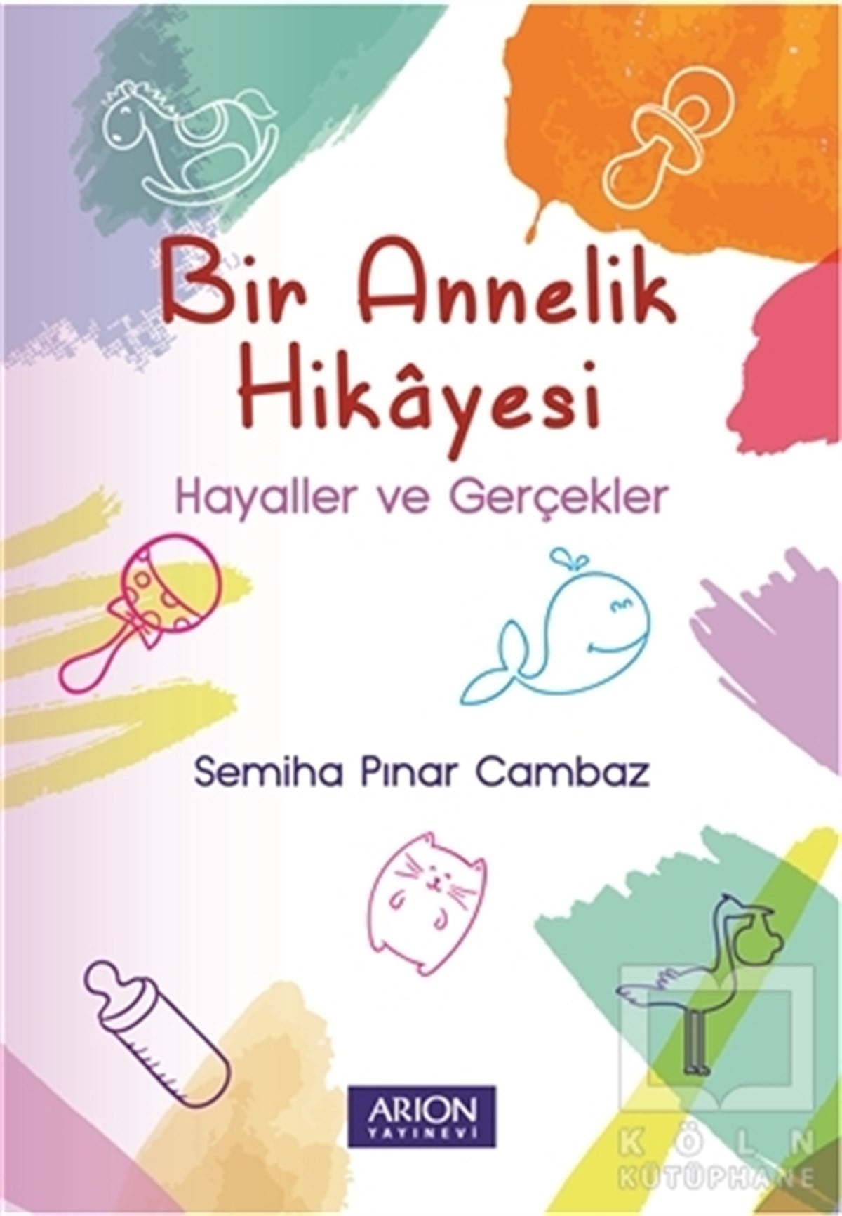 Semiha Pınar CambazBaşvuru KitaplarıBir Annelik Hikayesi
