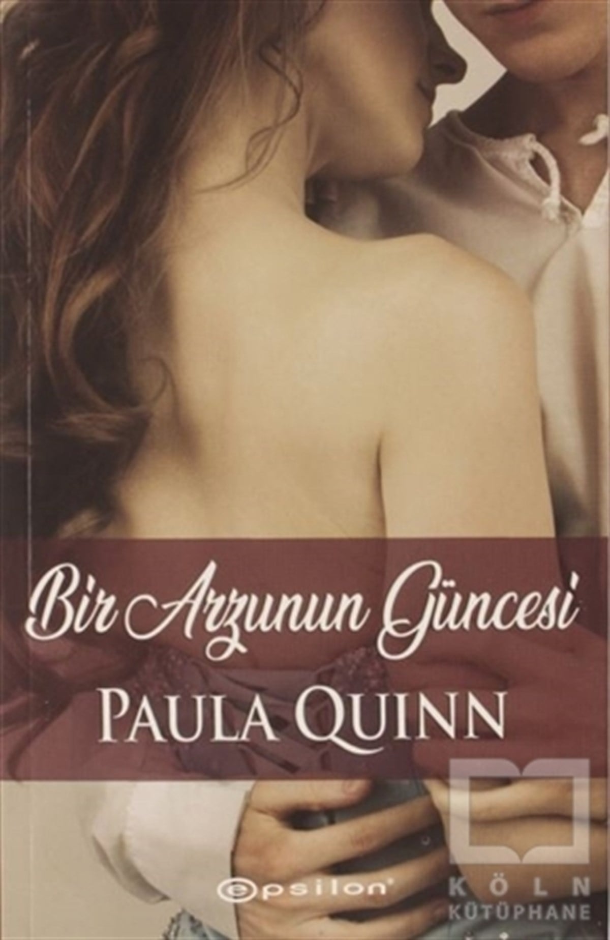 Paula QuinnTürkçe RomanlarBir Arzunun Güncesi