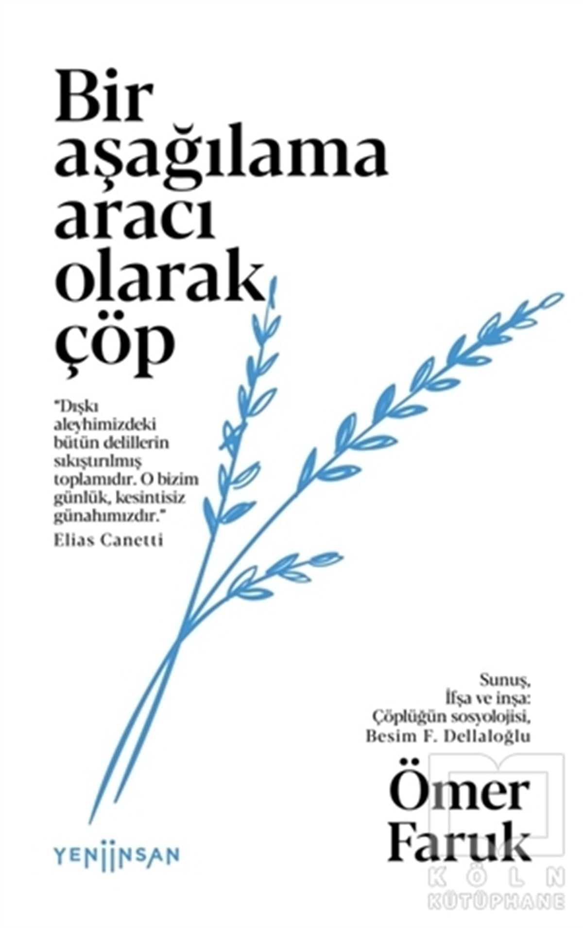 Ömer FarukDeneme KitaplarıBir Aşağılama Aracı Olarak Çöp