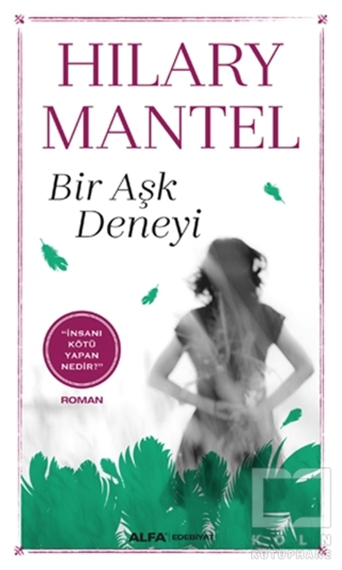 Hilary MantelRomanBir Aşk Deneyi