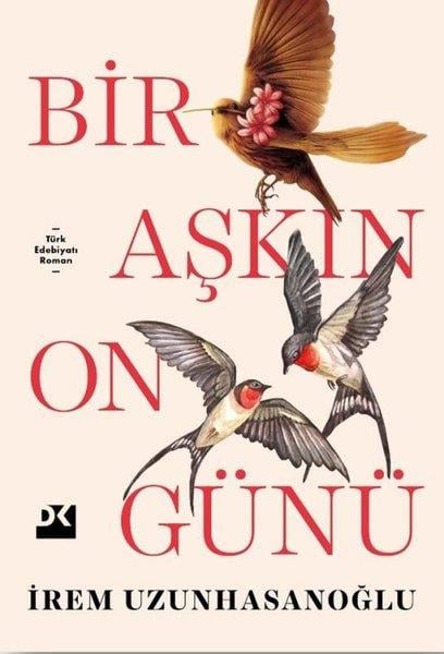 İrem UzunhasanoğluTürk RomaniBir Aşkın On Günü
