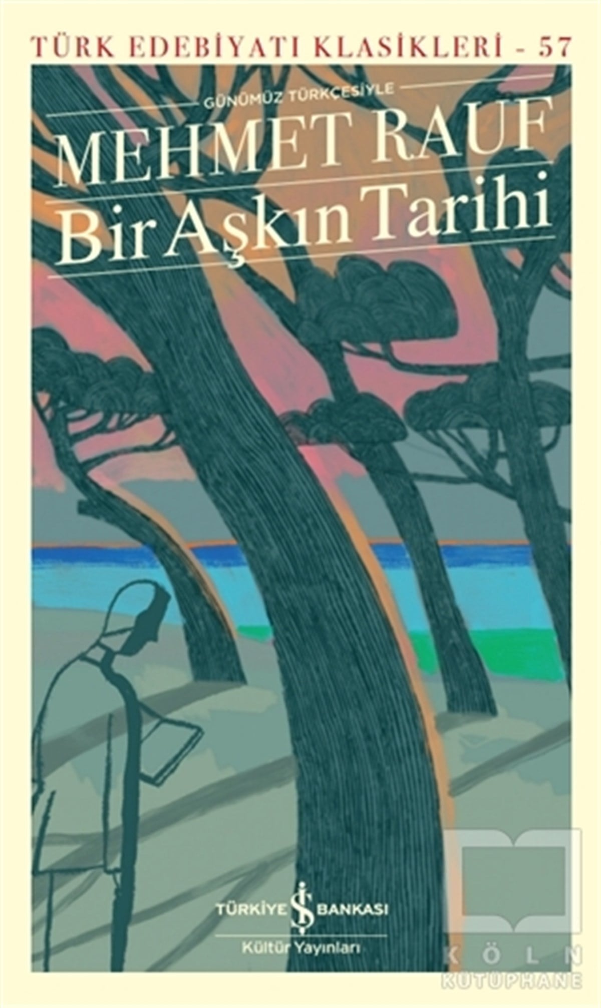 Mehmet RaufDünya Klasikleri & Klasik KitaplarBir Aşkın Tarihi (Günümüz Türkçesiyle - Şömizli)