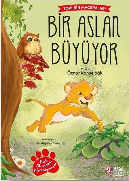 Öznur KaraeloğluEgitim Etkinlik KitaplariBir Aslan Büyüyor - Tori'nin Maceraları - Hızlı Okumayı Öğreniyorum