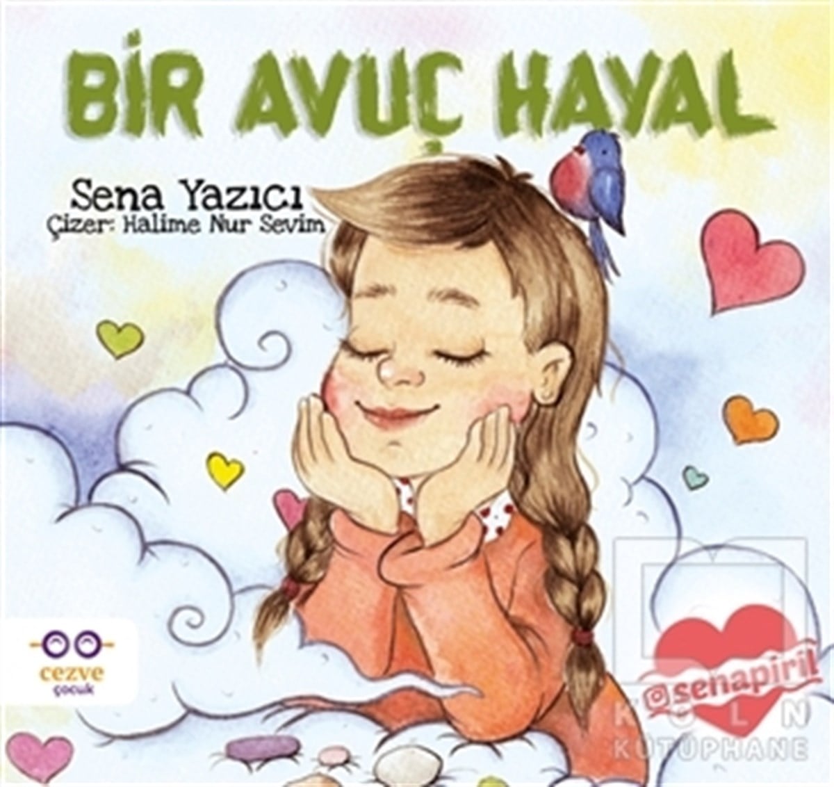 Sena YazıcıHikayelerBir Avuç Hayal