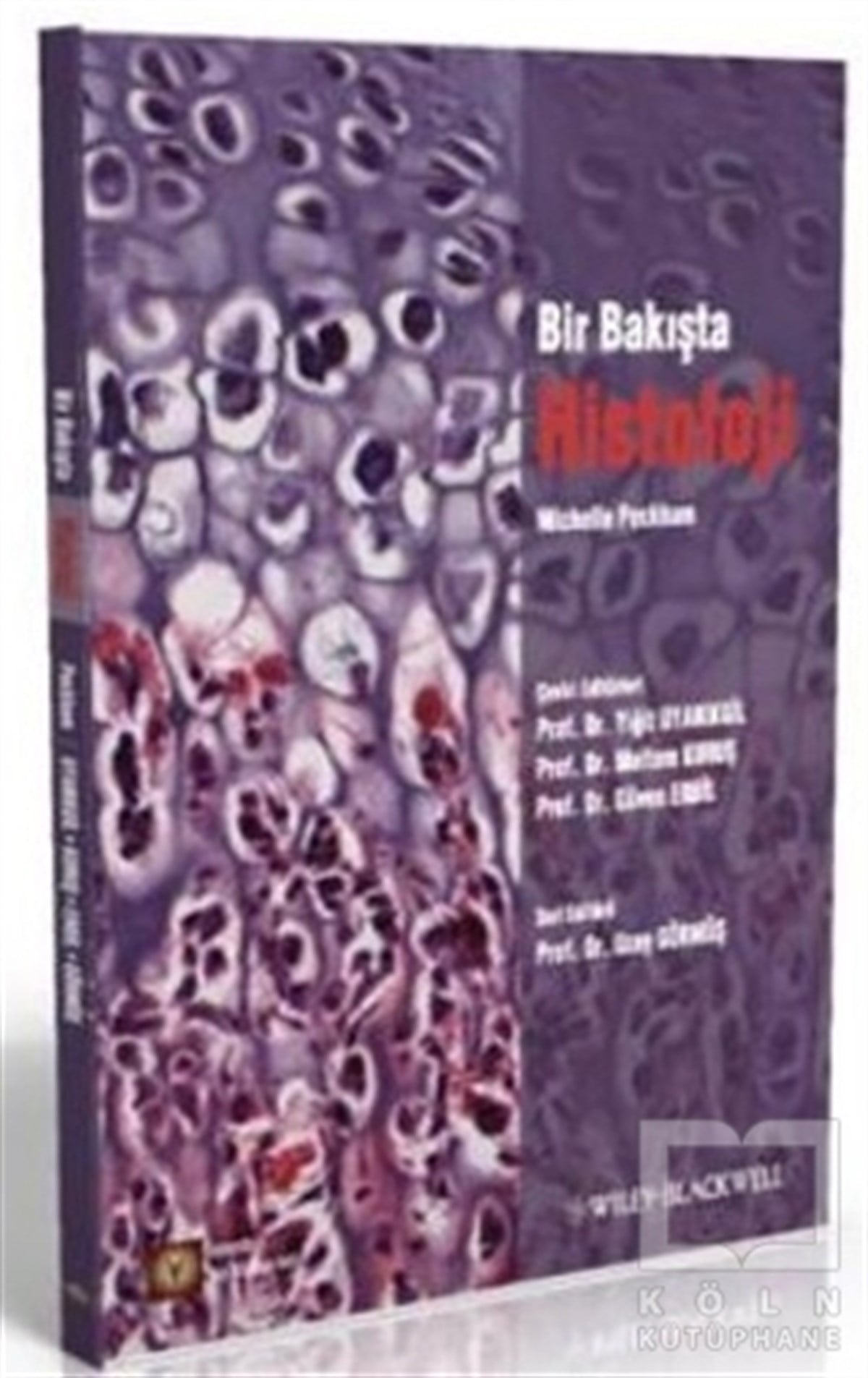 Michelle PeckhamTıp BilimleriBir Bakışta Histoloji