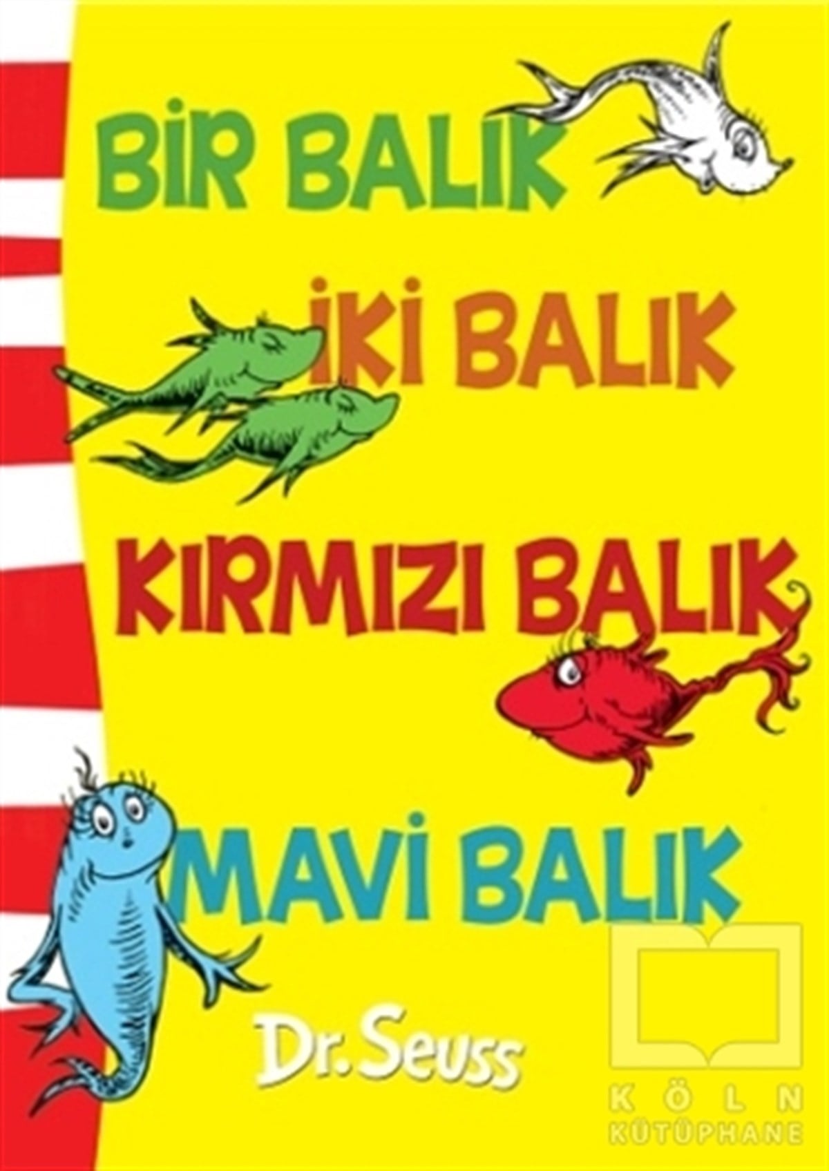 Dr. SeussÇocuk RomanlarıBir Balık İki Balık Kırmızı Balık Mavi Balık