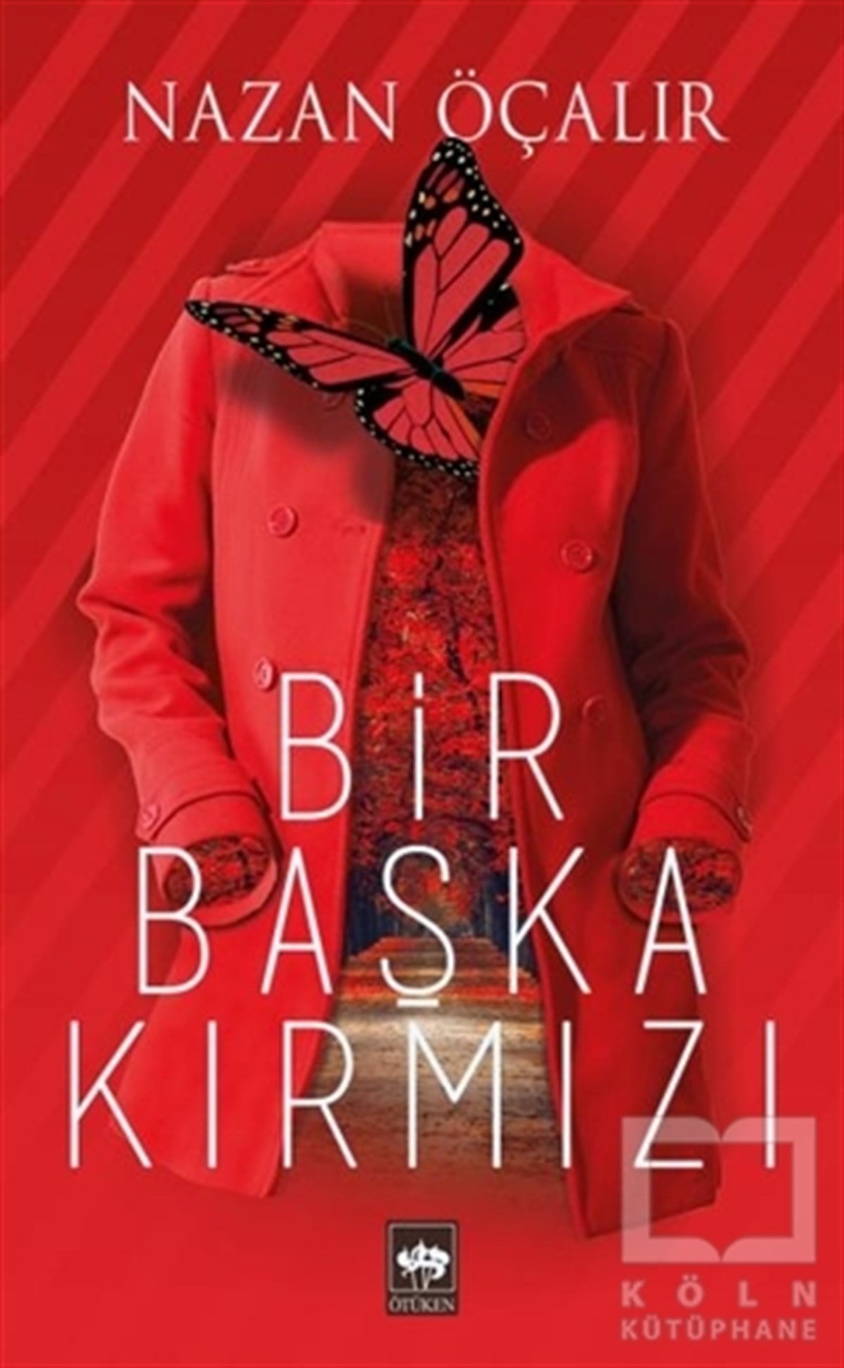 Nazan ÖçalırRomanBir Başka Kırmızı