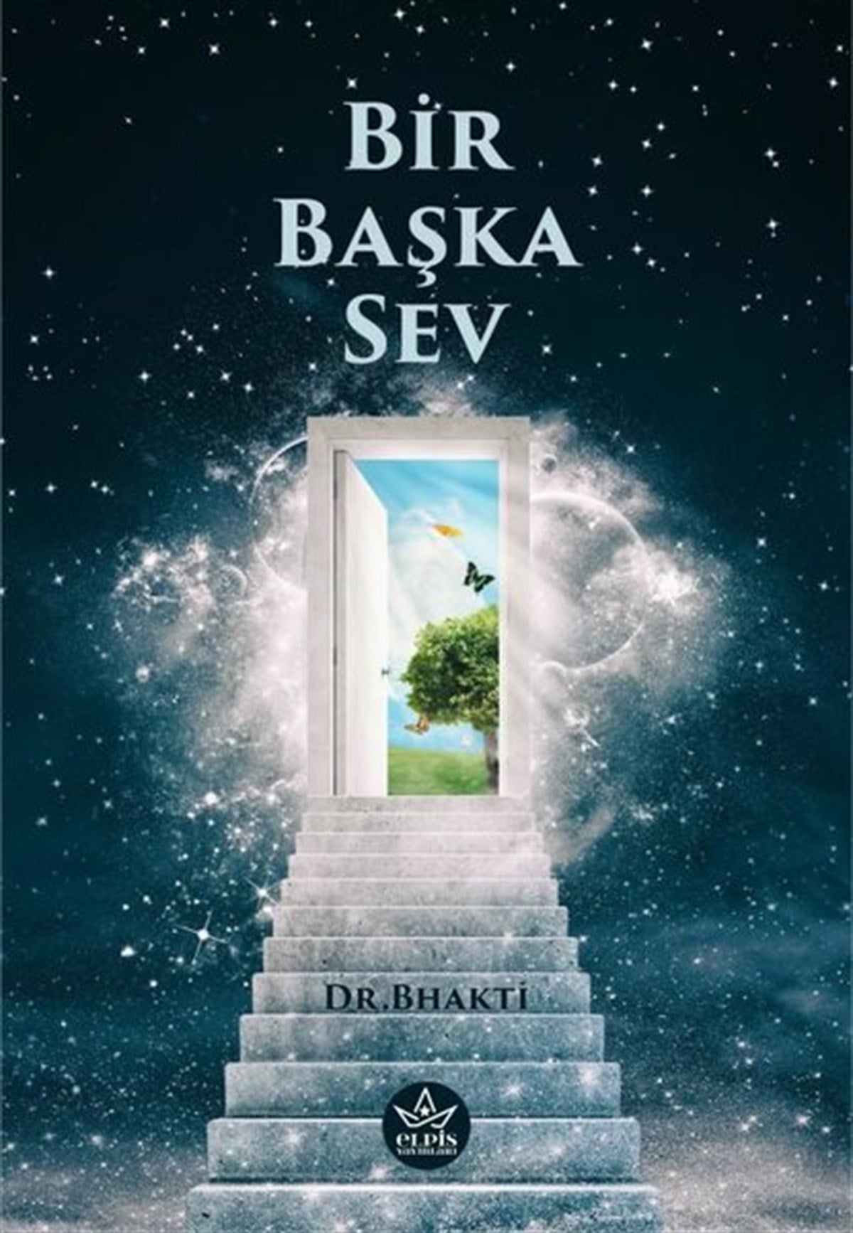 Dr. BhaktiKişisel Gelişim KitaplarıBir Başka Sev