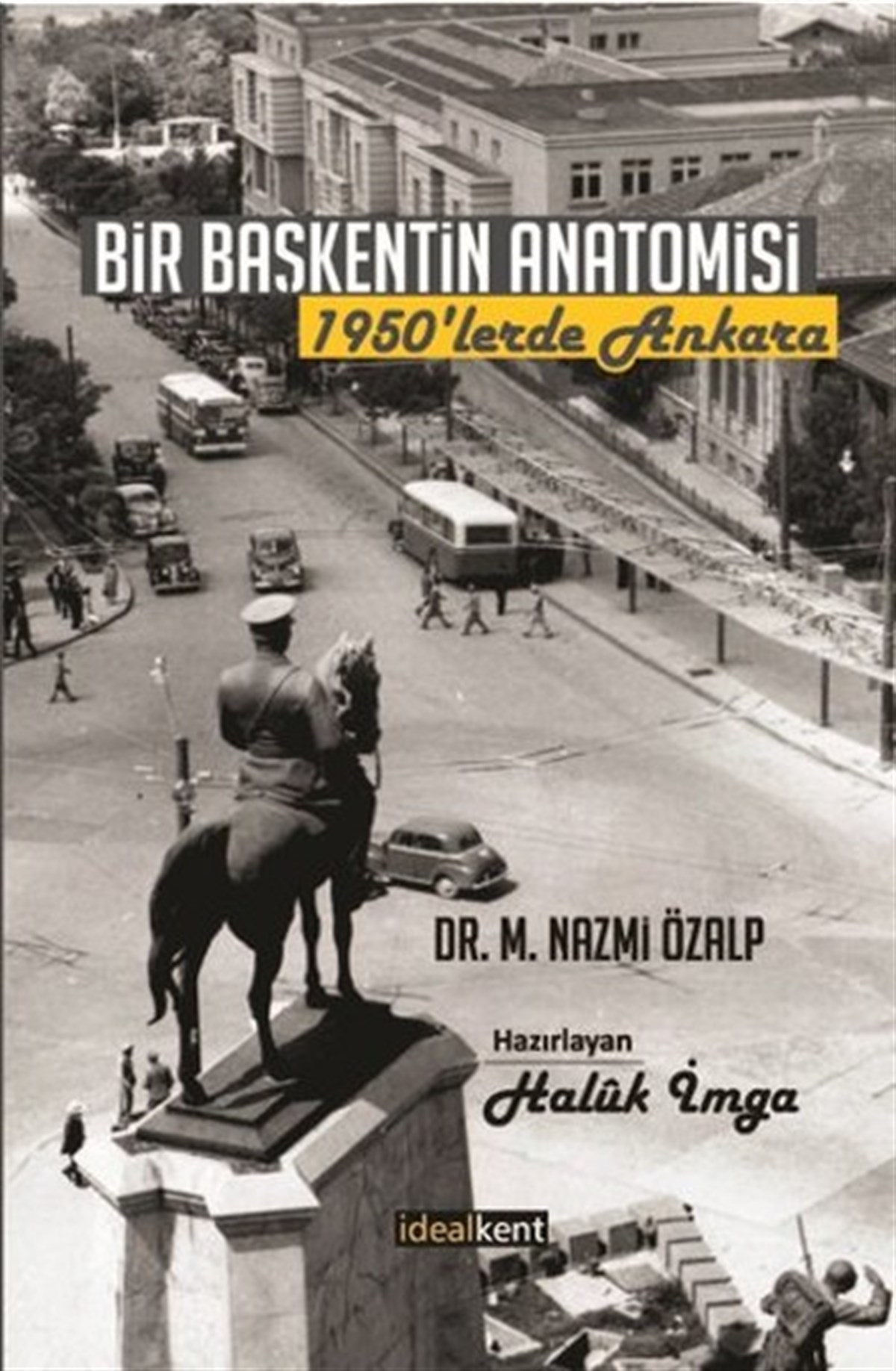 M. Nazmi ÖzalpGezi Rehberi KitaplarıBir Başkentin Anatomisi