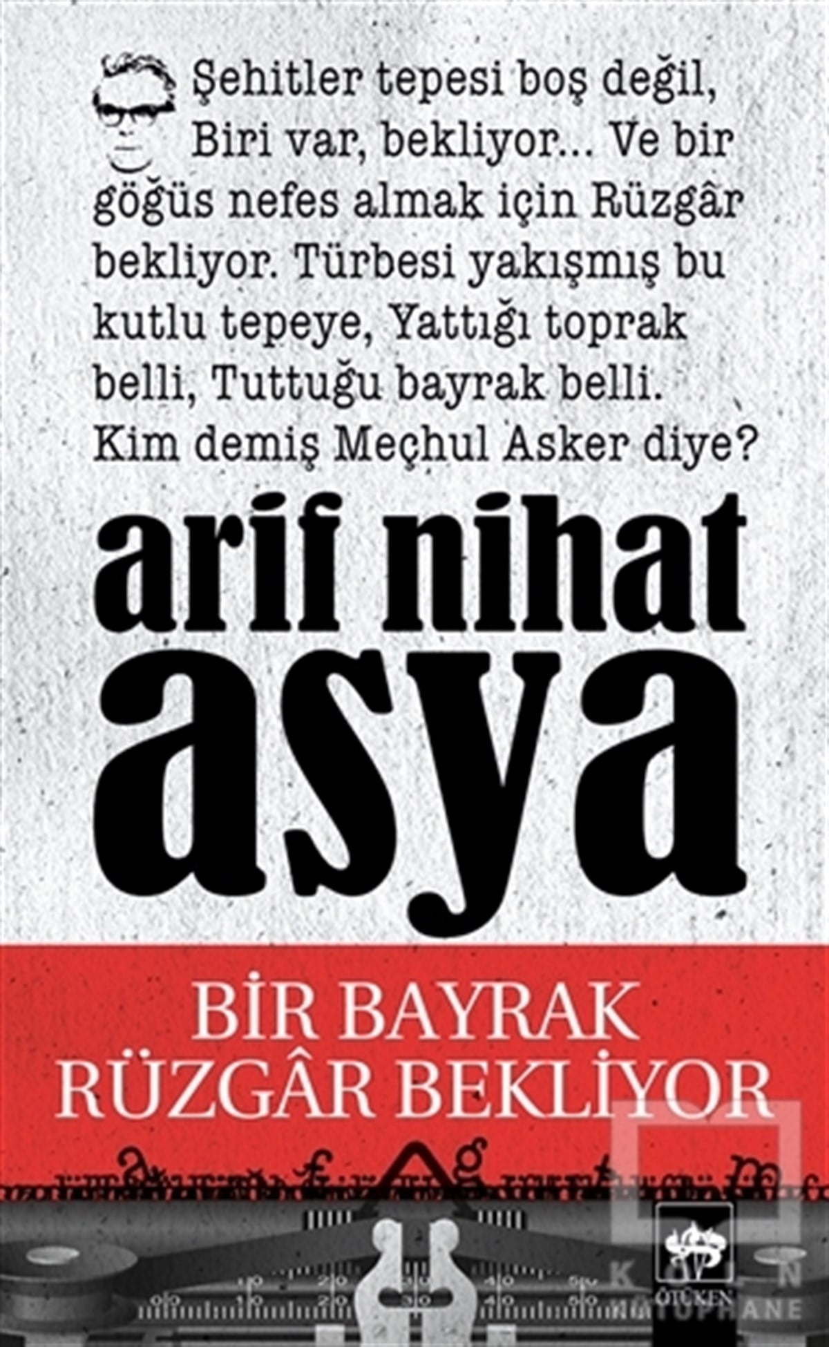 Arif Nihat AsyaŞiirBir Bayrak Rüzgar Bekliyor