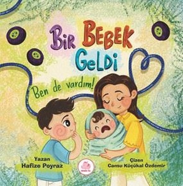 Hafize PoyrazEgitim Etkinlik KitaplariBir Bebek Geldi - Ben de Vardım!