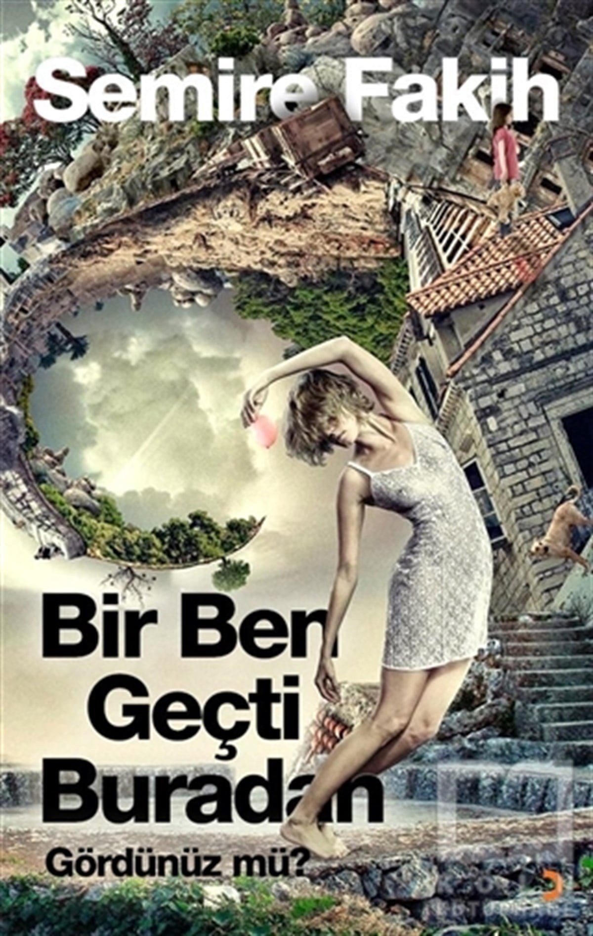 Semire FakihDenemeBir Ben Geçti Buradan Gördünüz mü?