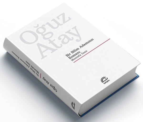 Oğuz AtayTürk RomaniBir Bilim Adamının Romanı - Özel Baskı