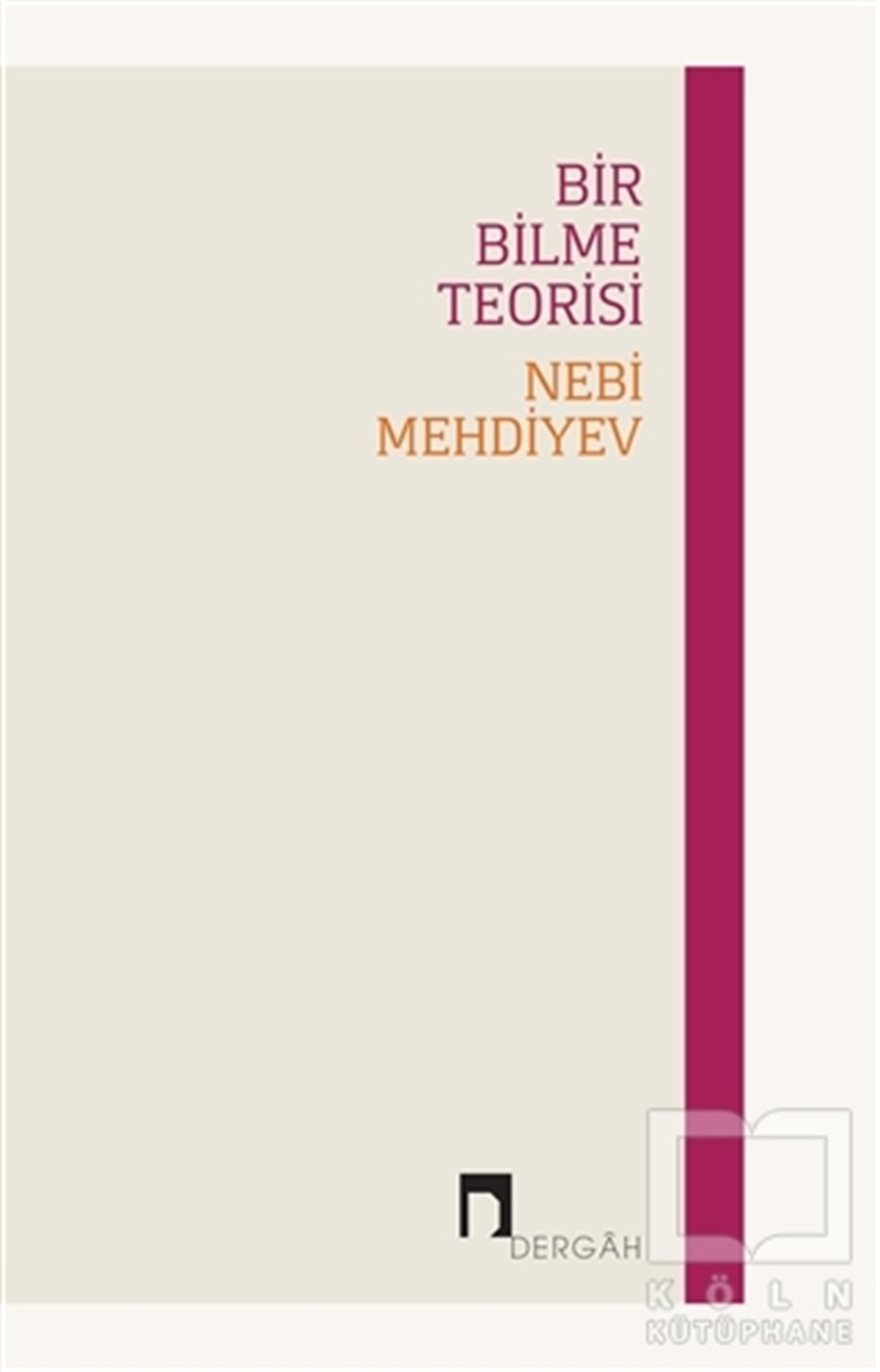 Nebi MehdiyevDüşünce KitaplarıBir Bilme Teorisi