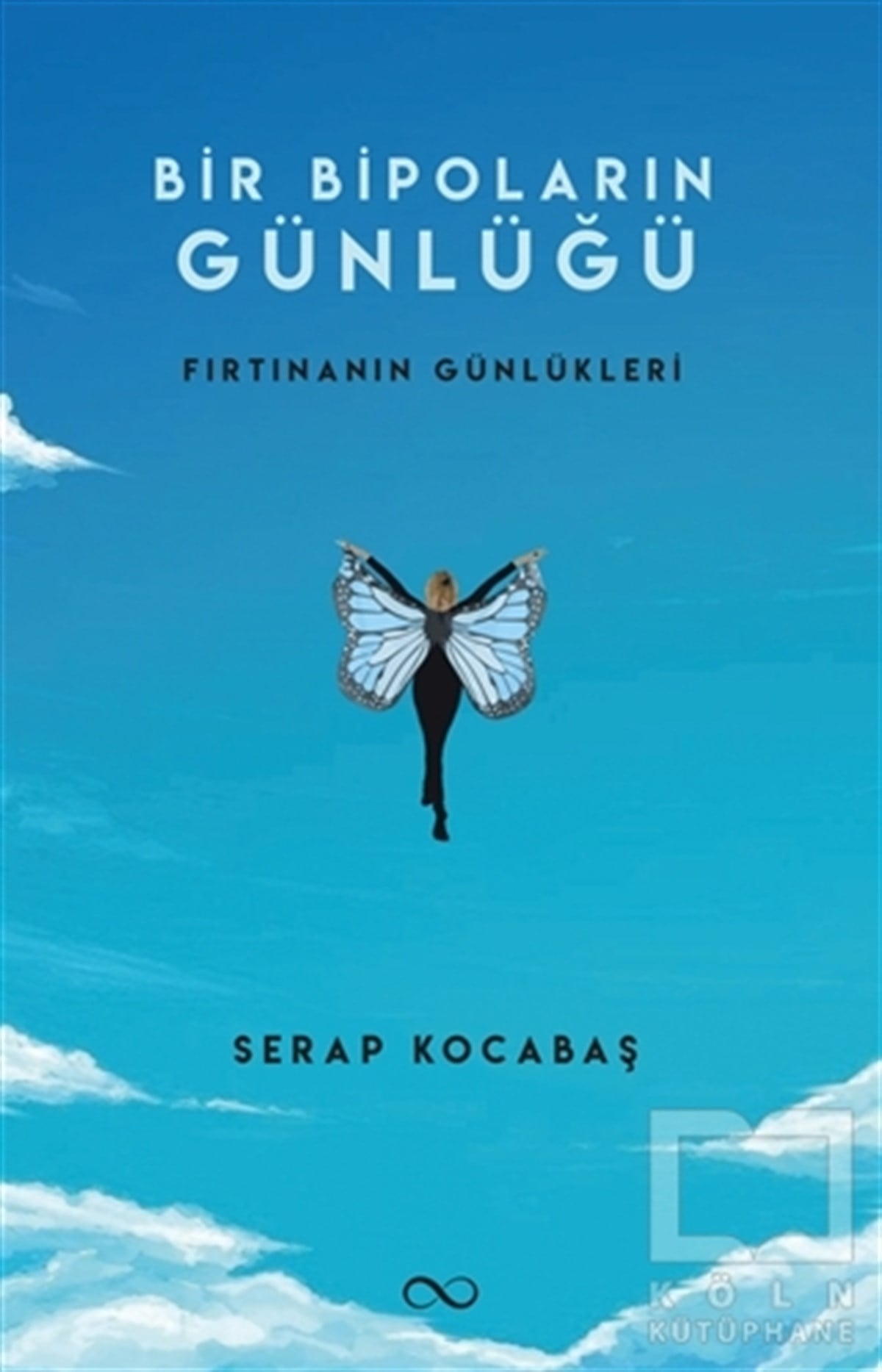 Serap KocabaşAnı & Mektup & Günlük KitaplarıBir Bipoların Günlüğü