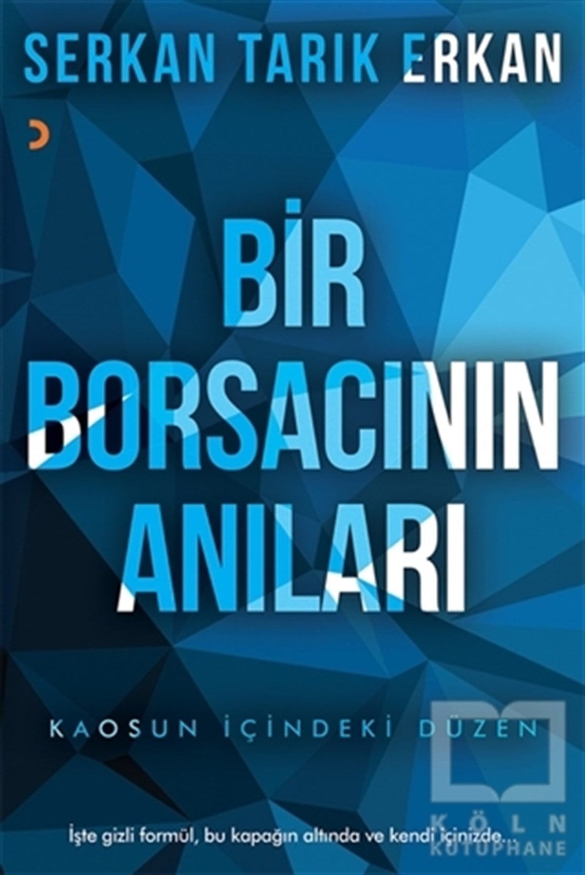 Serkan Tarık ErkanAnı & Mektup & Günlük KitaplarıBir Borsacının Anıları