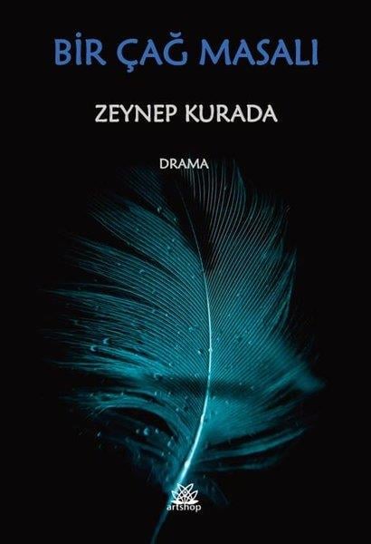 Zeynep KuradaTürk ŞiiriBir Çağ Masalı