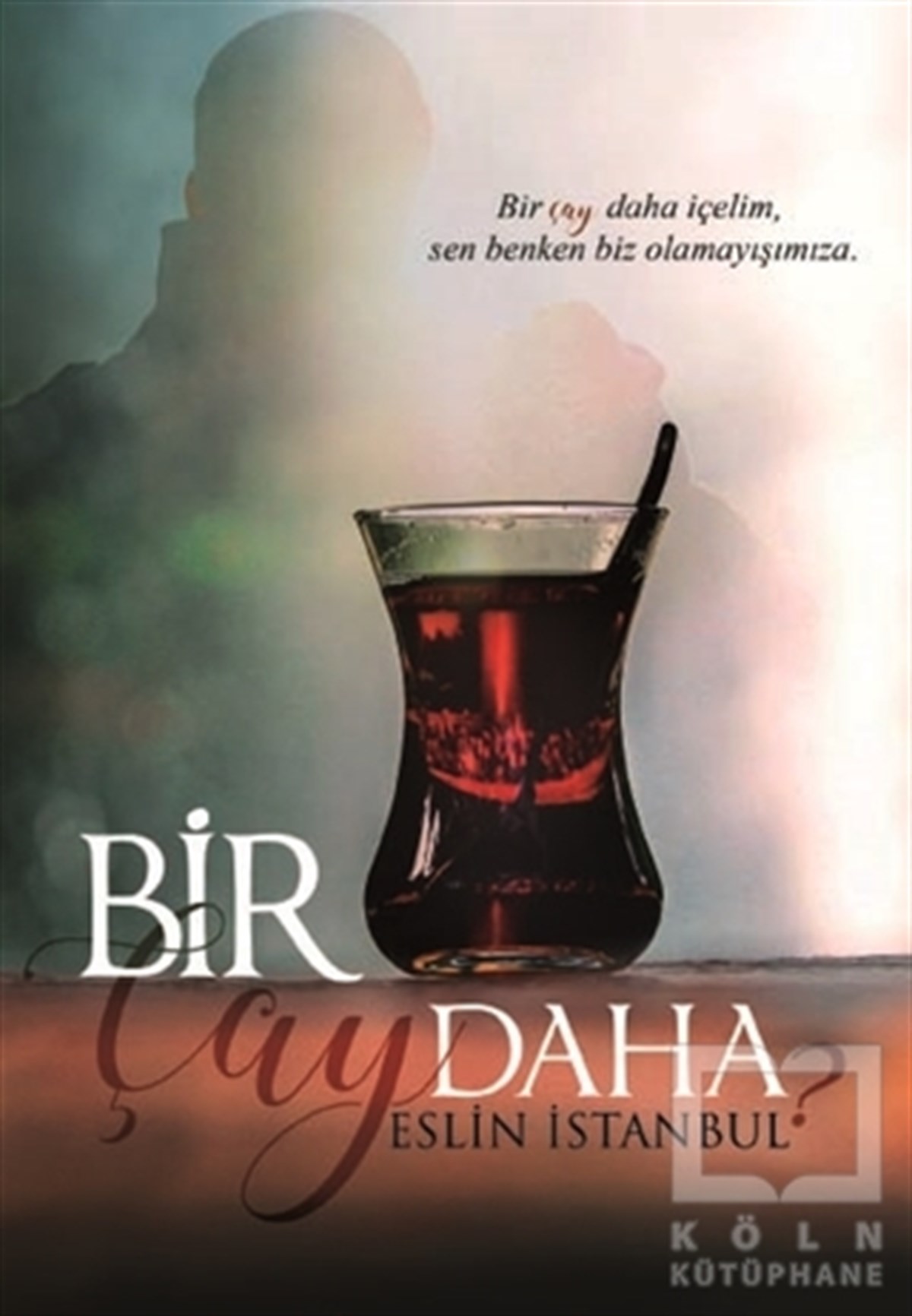 Eslin İstanbulÖyküBir Çay Daha
