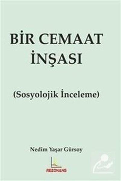 Nedim Yaşar Gürsoyİslami KitaplarBir Cemaat İnşası - Sosyolojik İnceleme