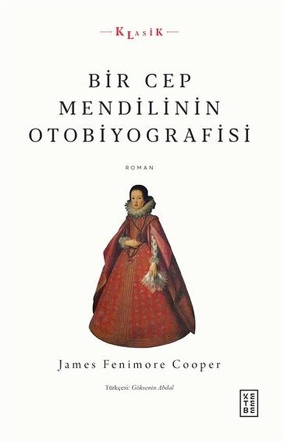 James Fenimore CooperDünya RomanBir Cep Mendilinin Otobiyografisi