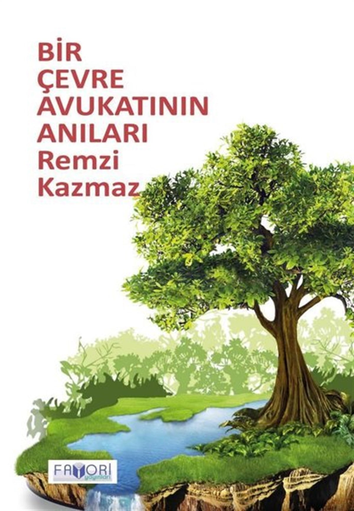 Remzi KazmazAnı & Mektup & Günlük KitaplarıBir Çevre Avukatının Anıları