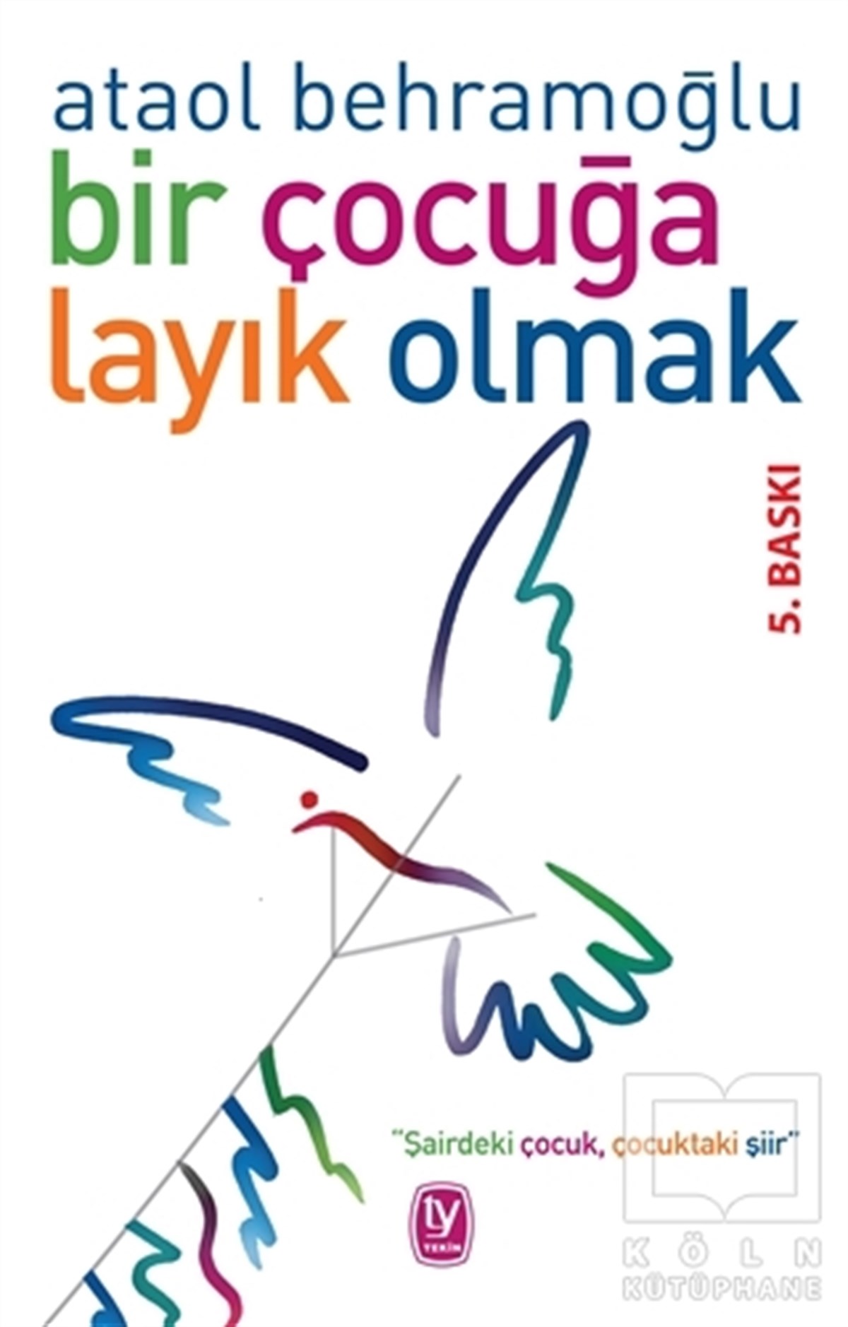 Ataol BehramoğluŞiirBir Çocuğa Layık Olmak