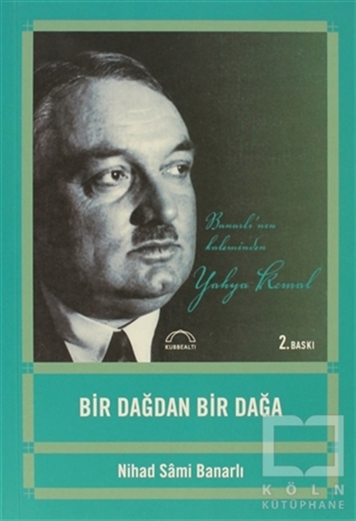 Nihad Sami BanarlıBiyografi-OtobiyogafiBir Dağdan Bir Dağa