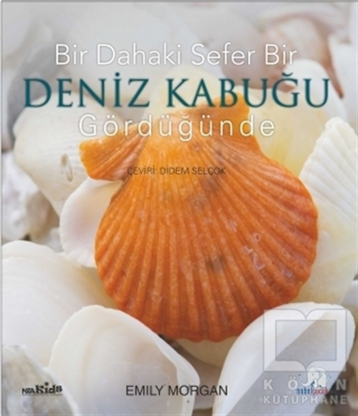 Emily MorganDiğerBir Dahaki Sefer Bir Deniz Kabuğu Gördüğünde