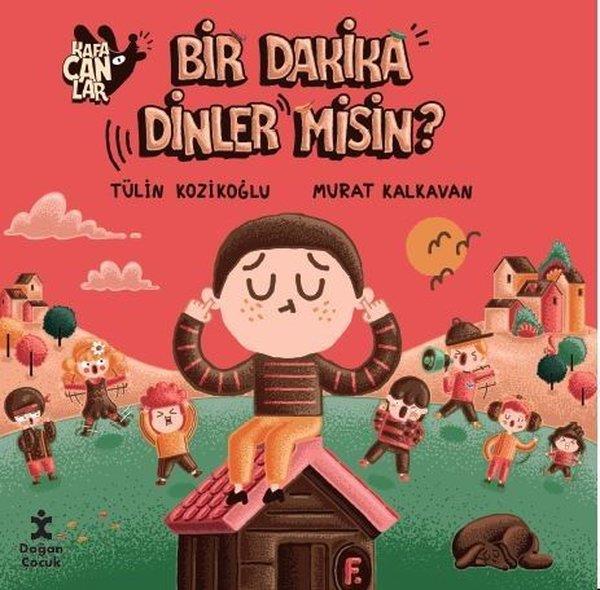 Tülin KozikoğluÇocuk Gençlik RomanlarıBir Dakika Dinler misin? Kafacanlar