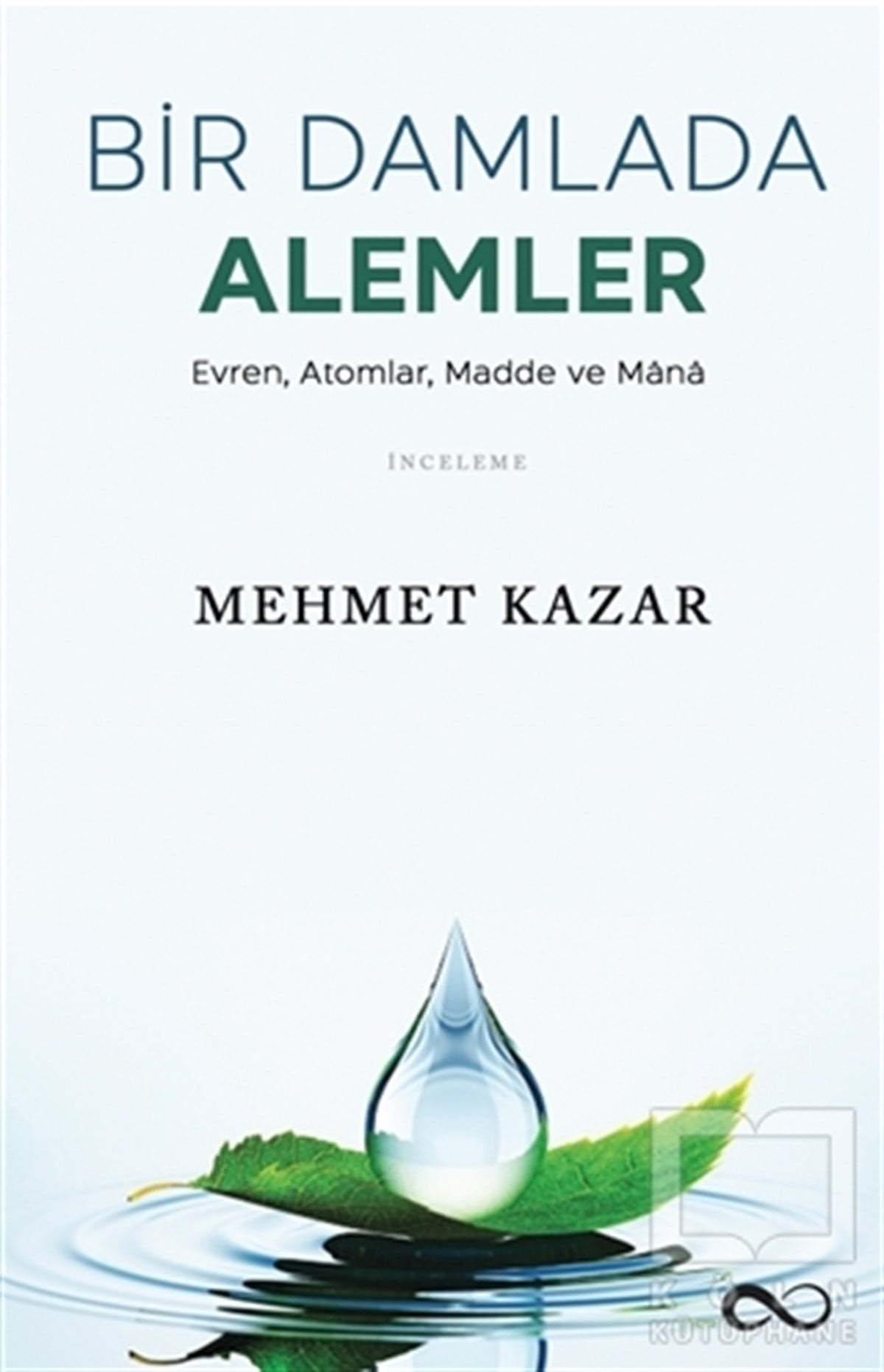 Mehmet KazarDiğerBir Damlada Alemler