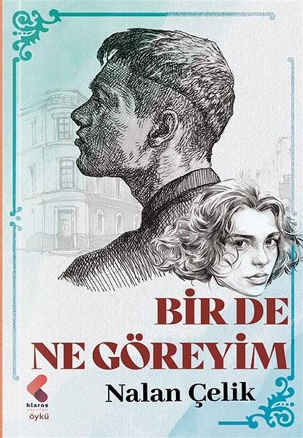 Nalan ÇelikHikaye (Öykü) KitaplarıBir de Ne Göreyim