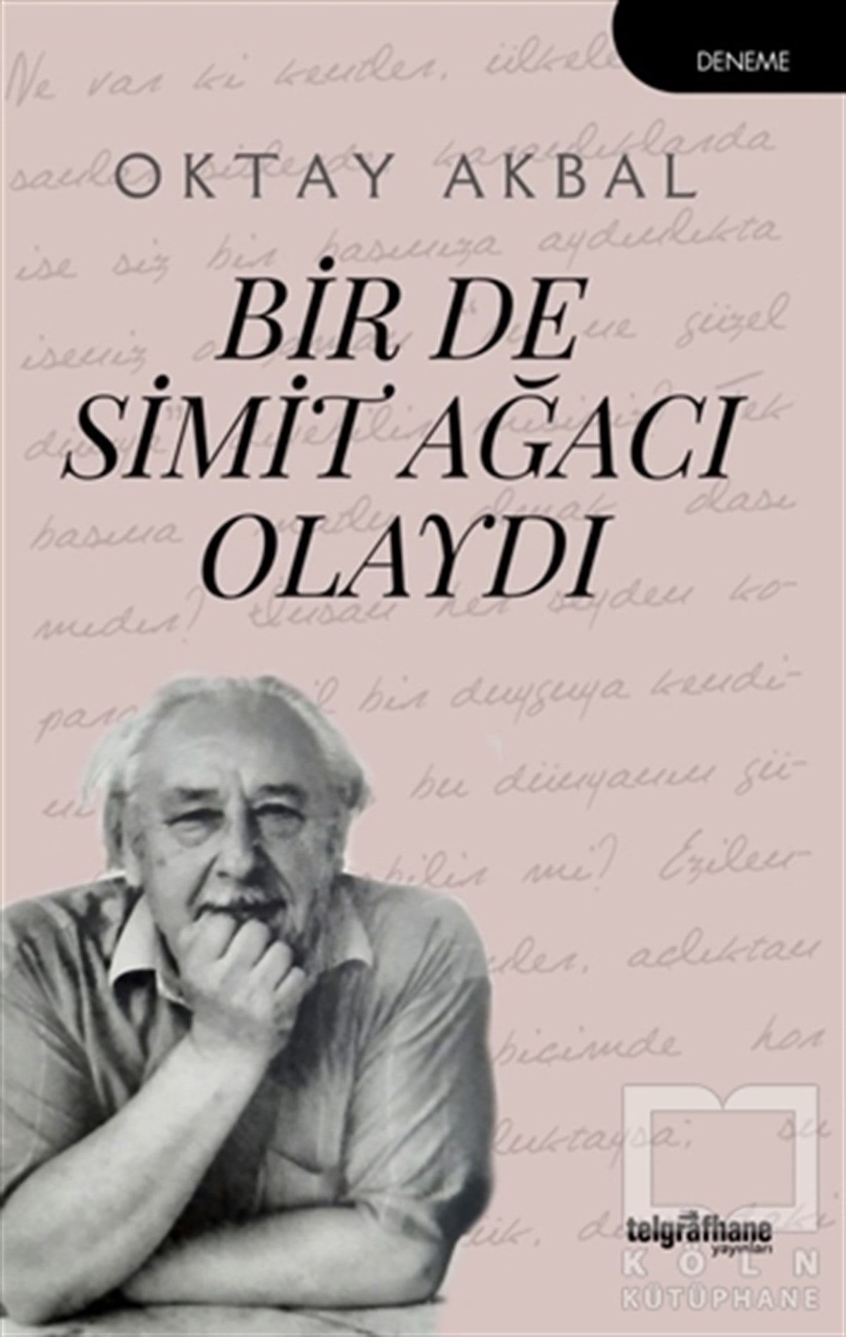 Oktay AkbalDeneme KitaplarıBir De Simit Ağacı Olaydı