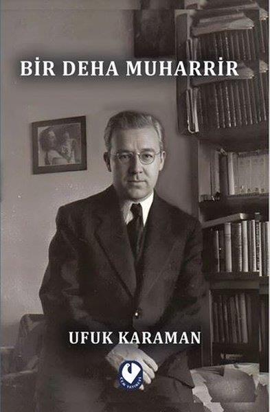 Ufuk KaramanEleştiri & Kuram & İnceleme KitaplarıBir Deha Muharrir