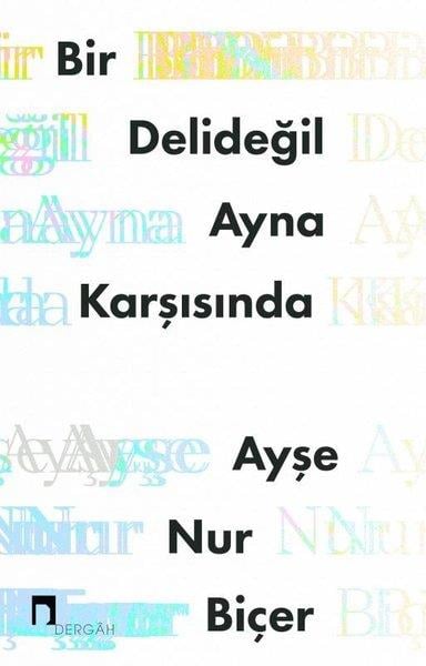 Ayşe Nur BiçerTürk ŞiiriBir Deli Değil Ayna Karşısında