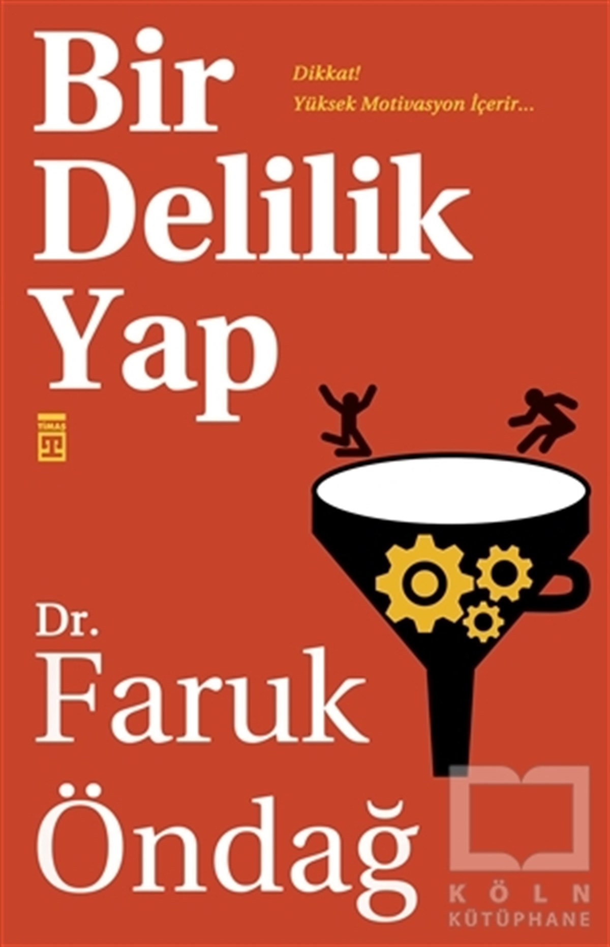 Faruk ÖndağKişisel GelişimBir Delilik Yap