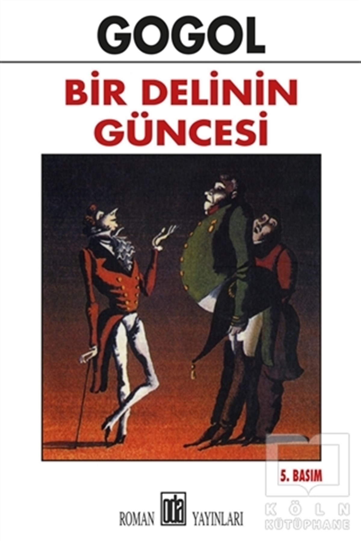 Nikolay Vasilyeviç GogolRus EdebiyatıBir Delinin Güncesi