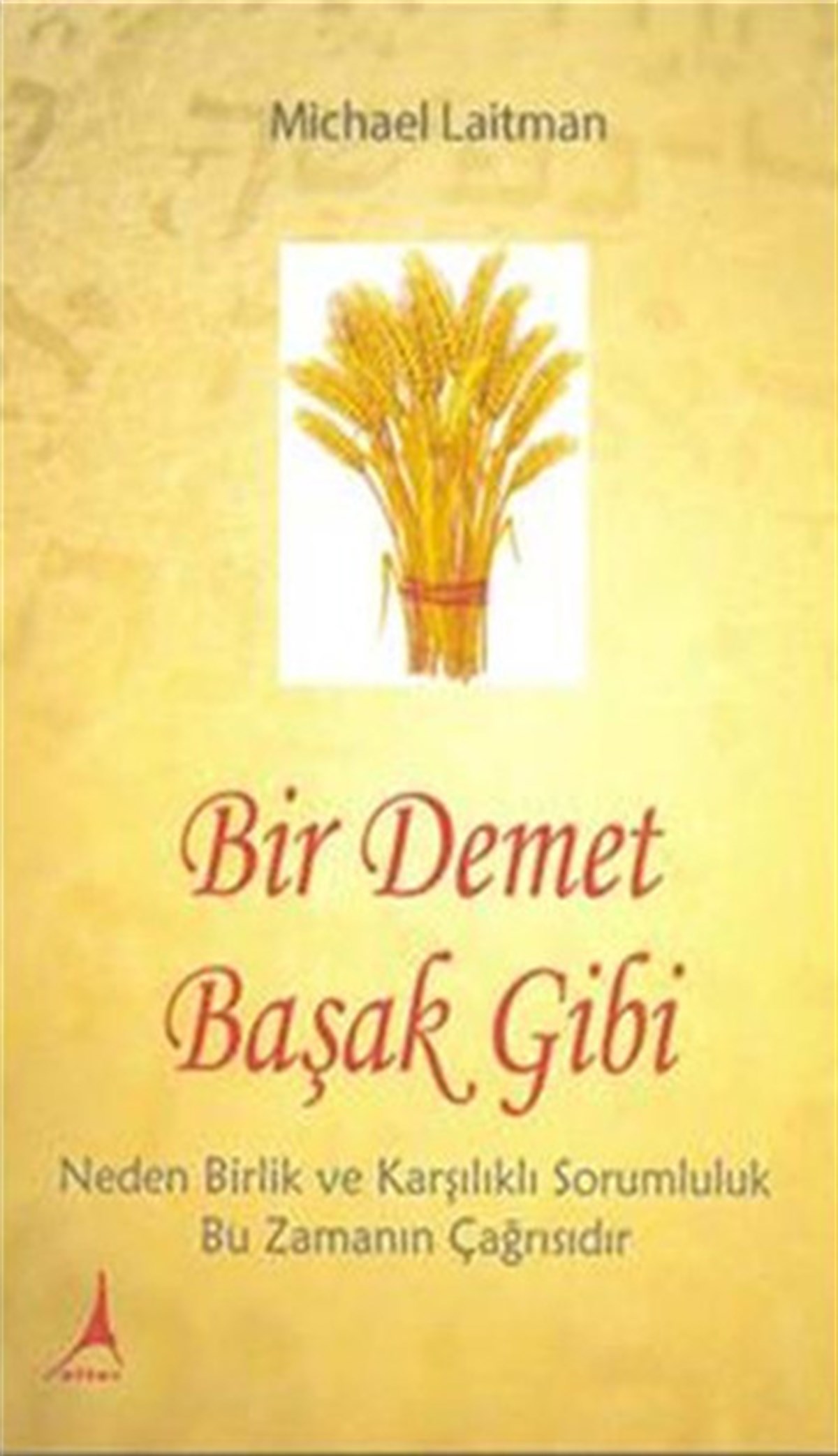 Michael LaitmanPsikoloji BilimiBir Demet Başak Gibi