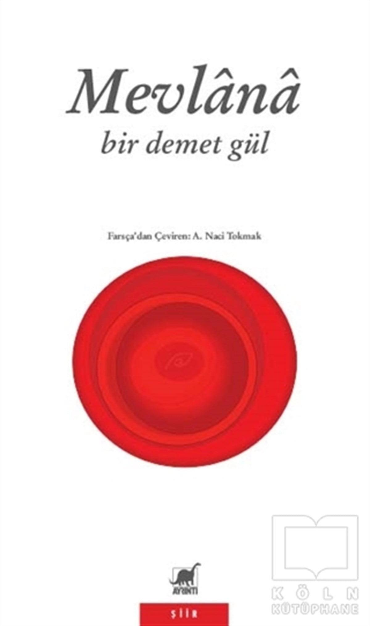 MevlanaŞiirBir Demet Gül