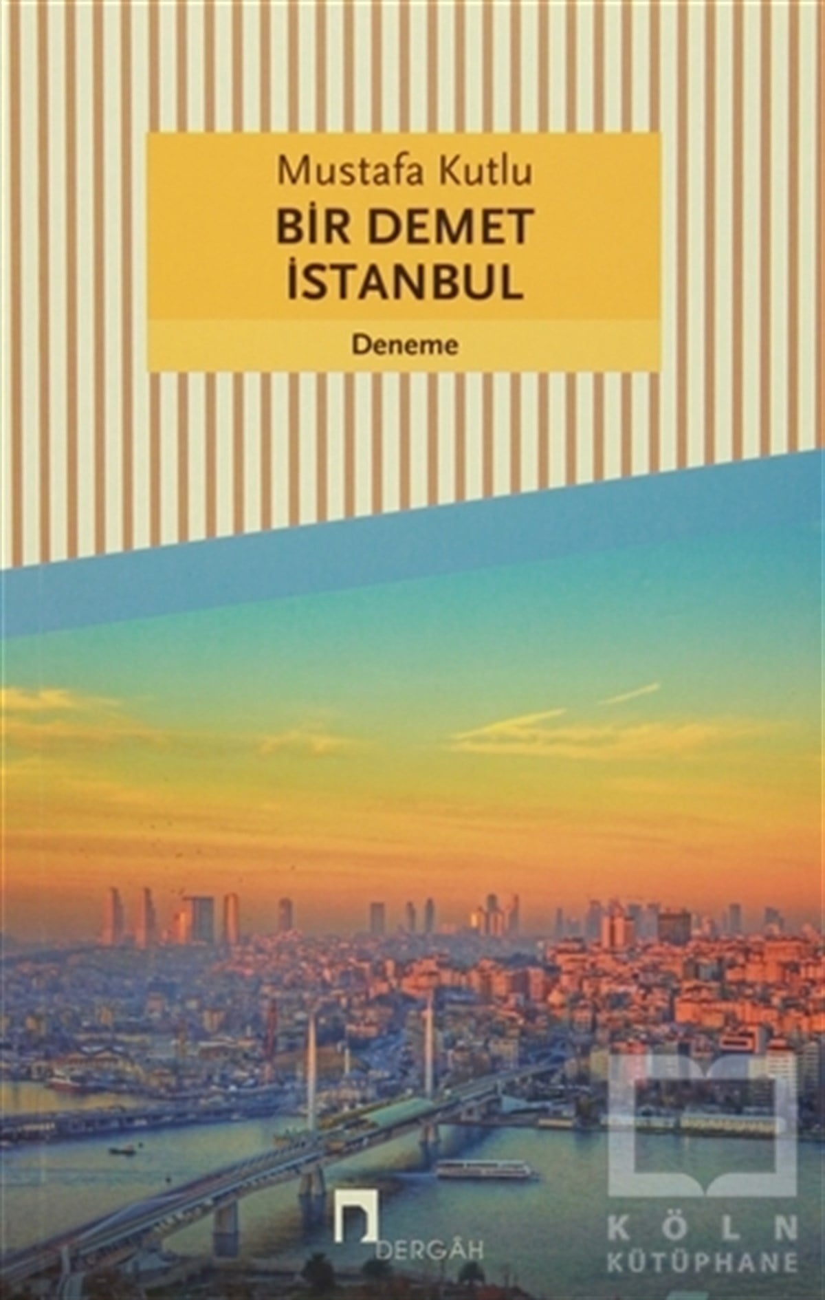 Mustafa KutluDenemeBir Demet İstanbul