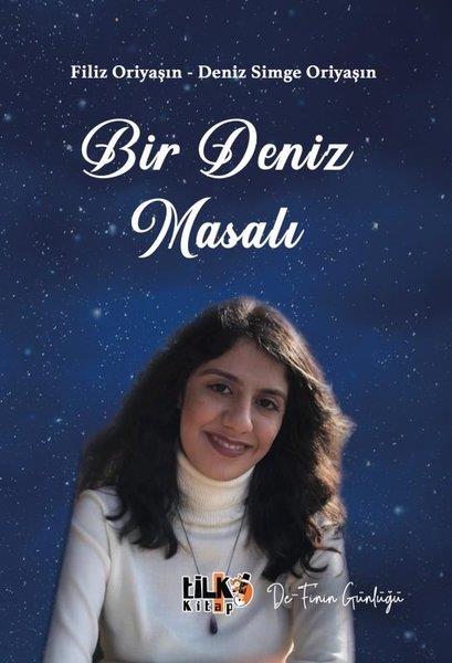 Deniz Simge OriyaşinAnı & Mektup & Günlük KitaplarıBir Deniz Masalı: De-Finin Günlüğü
