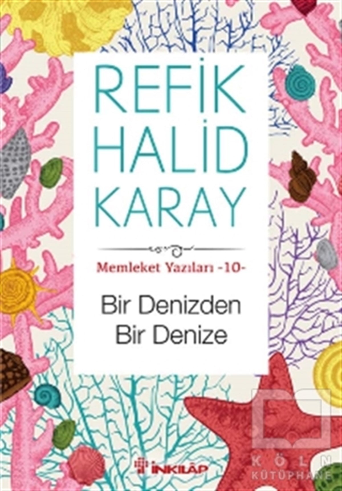 Refik Halid KarayTürk EdebiyatıBir Denizden Bir Denize